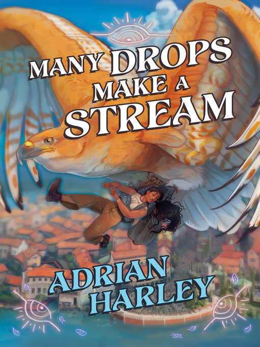 Title details for Many Drops Make a Stream by Adrian Harley - Available